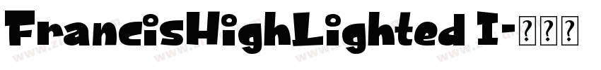 FrancisHighLighted I字体转换